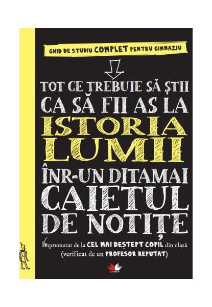 Tot ce trebuie să știi ca să fii as la istoria lumii într-un ditamai caietul de notițe - Litera