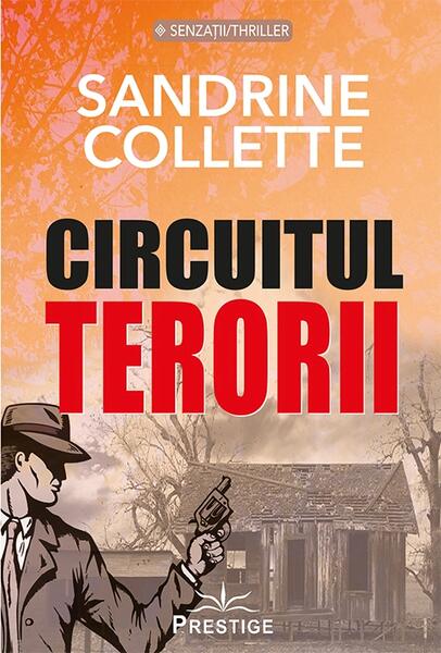Circuitul Terorii - Sandrine Collette - Prestige