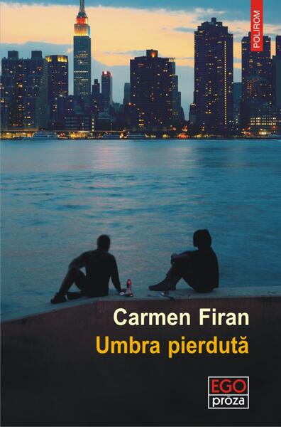Umbra pierdută - Carmen Firan - Polirom
