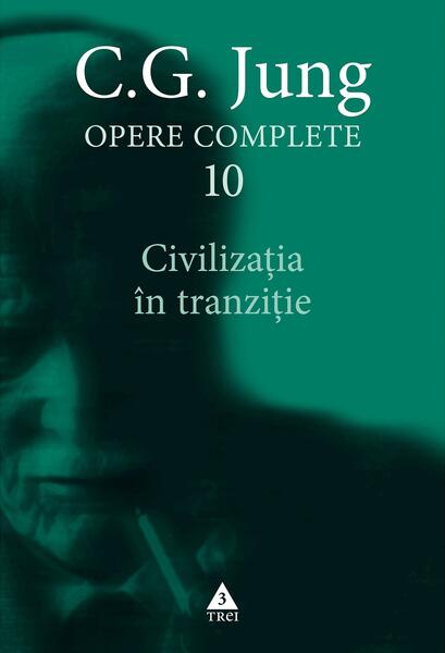 Civilizaţia în tranziţie (Vol. 10) - Paperback - Carl Gustav Jung - Trei