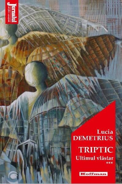 Triptic. Ultimul vlăstar Vol. 3 - Lucia Demetrius - Hoffman