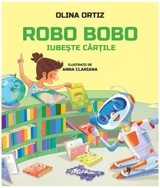 Robo Bobo iubește cărțile (Vol. 10) - Olina Ortiz - Univers