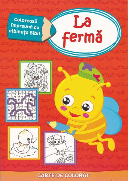 Colorează împreună cu albinuța Bibi - La fermă - Prut