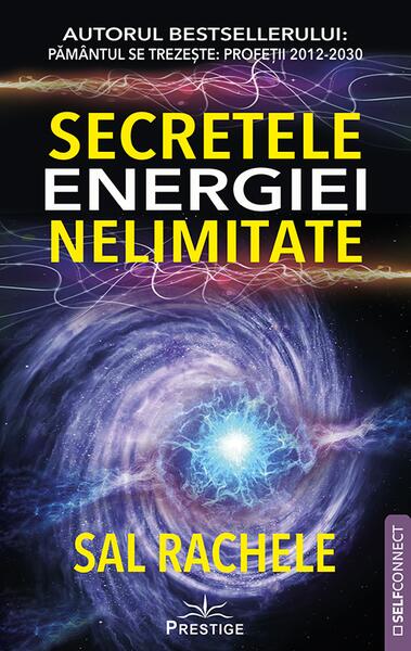 Secretele energiei nelimitate - Sal Rachele - Prestige