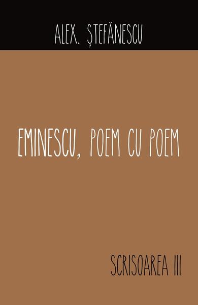 Eminescu, Poem cu Poem | Scrisoarea a III-a - Alex. Ştefănescu - Allfa