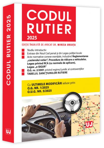 Codul rutier 2025 - Mircea Ursuţa - Universul Juridic