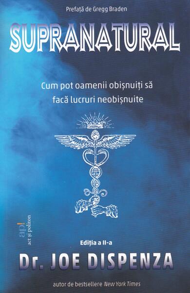 Supranatural - Joe Dispenza - Act și Politon