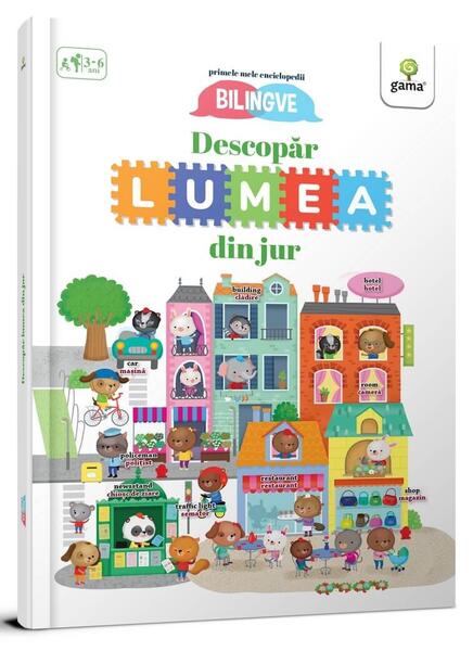 Descopăr lumea din jur! Primele mele enciclopedii bilingve - Eleonora Barsotti - Gama