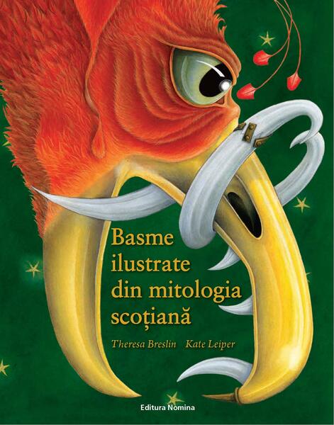 Basme ilustrate din mitologia scoțiană - Theresa Breslin - Nomina