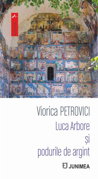 Luca Arbore şi Podurile de argint - Paperback brosat - Junimea
