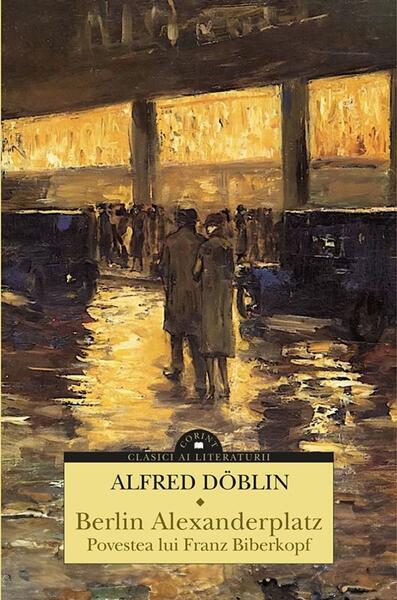 Berlin Alexanderplatz - Alfred Döblin - Corint