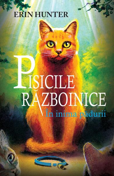 În inima pădurii (Vol. 1) - Erin Hunter - Galaxia Copiilor