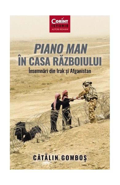 Piano Man în Casa Războiului - Cătălin Gomboș - Corint