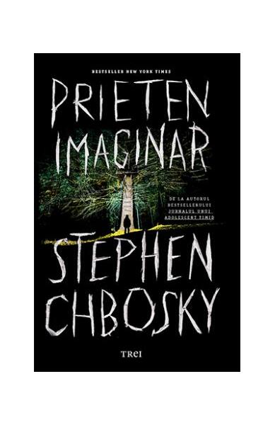 Prieten imaginar - Stephen Chbosky - Trei