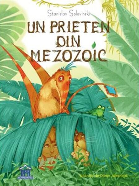 Un prieten din mezozoic - Stanislav Solovinski - Didactica Publishing House