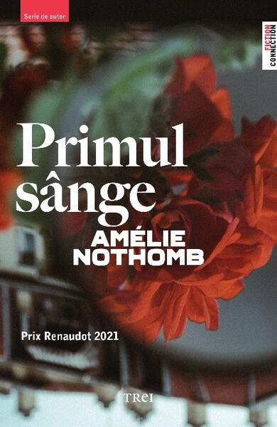Primul sânge - Amélie Nothomb - Trei