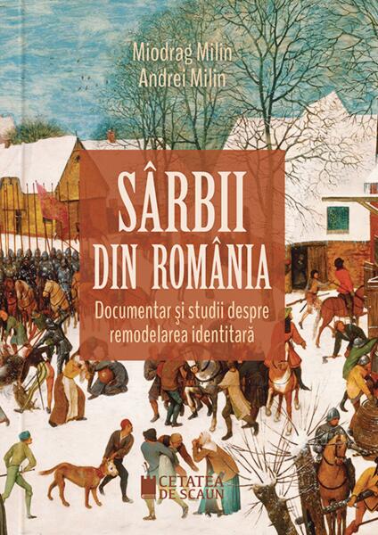Sârbii din România - Andrei Milin, Miodrag Milin - Cetatea de Scaun