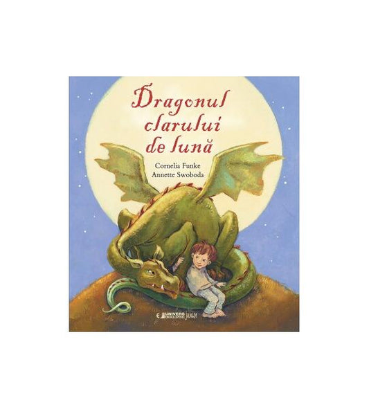 Dragonul clarului de luna - Hardcover - Cornelia Funke - Univers Enciclopedic