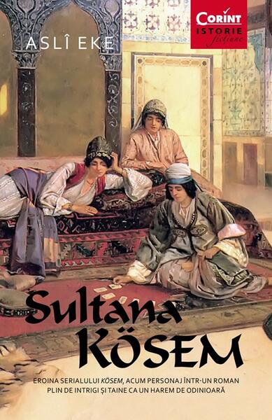 Sultana Kosem - Aslî Eke - Corint