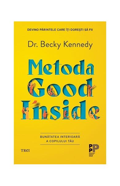 Metoda Good Inside - Dr. Becky Kennedy - Trei