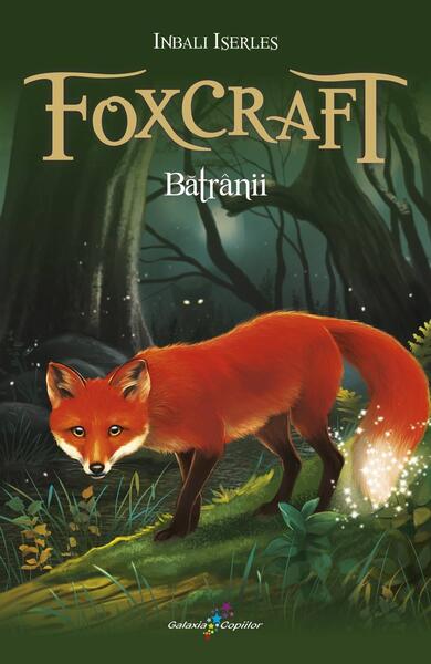 Foxcraft. Bătrânii (vol. 2) - Paperback brosat - Inbali Iserles - Galaxia Copiilor