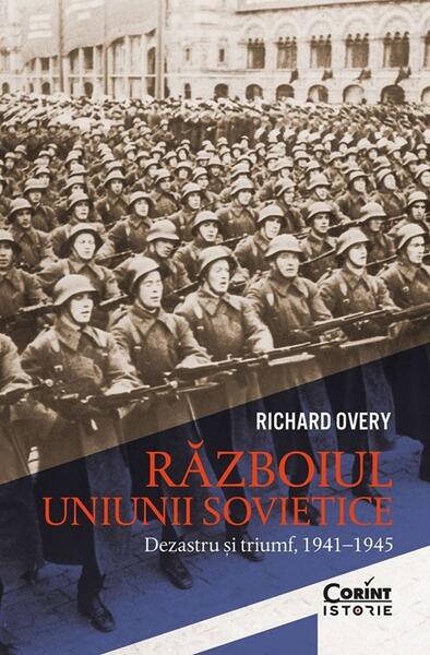 Războiul Uniunii Sovietice - Richard Overy - Corint