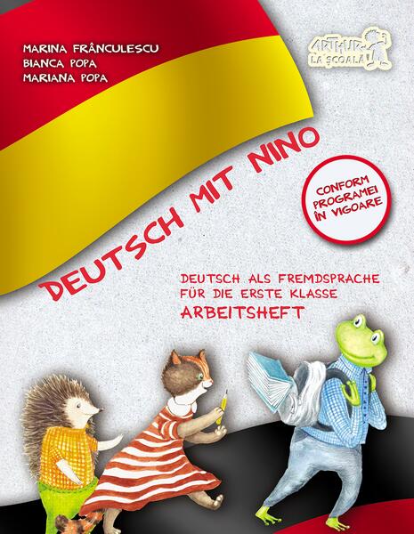 Deutsch mit Nino. Caietul elevului. Clasa 1 - Bianca Popa, Mariana Popa, Marina Frânculescu - Art Klett