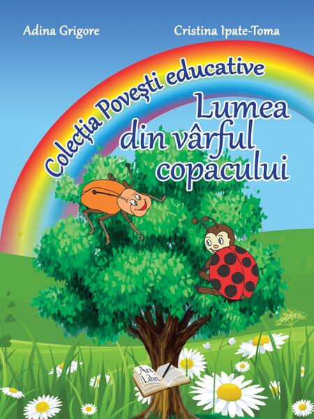 Lumea din vârful copacului - Adina Grigore - Ars Libri
