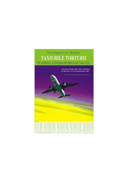 Taxiurile torturii. Pe urmele „livrărilor speciale” ale CIA - Trevor Paglen - Allfa