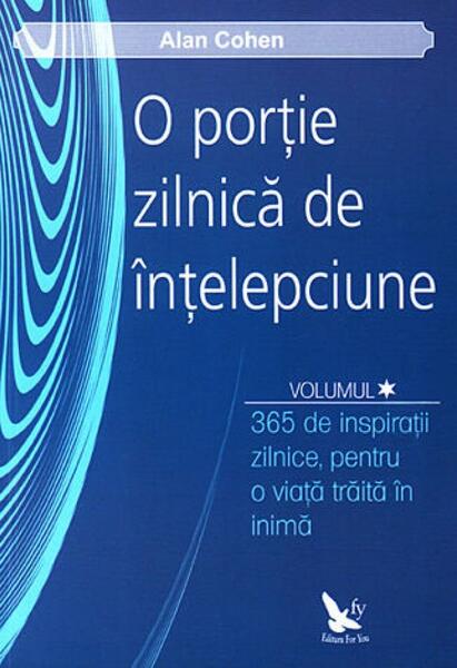 O porție zilnică de înțelepciune - Alan H. Cohen - For You