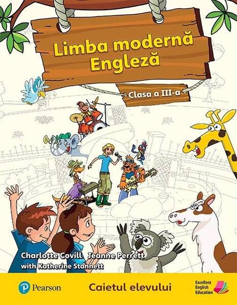 Limba modernă. Engleză, Clasa a III-a (Caiet de lucru) - Charlotte Covill, Jeanne Perett, Katherine Stannett - Pearson