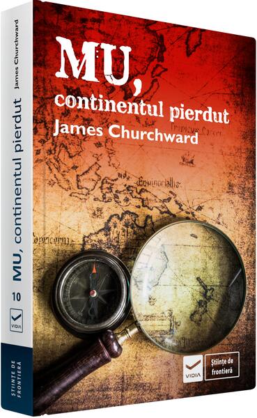 Mu, continentul pierdut - James Churchward - Vidia