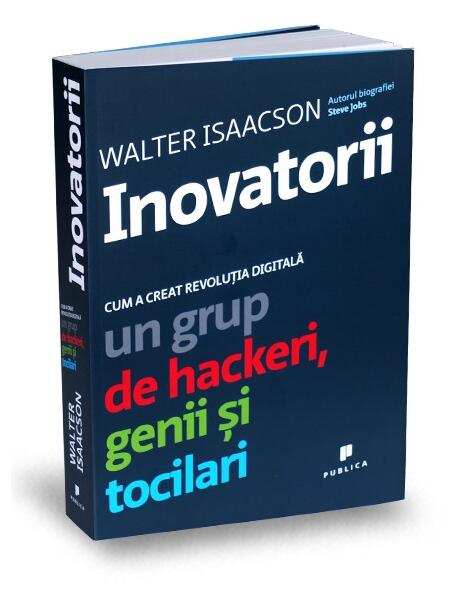 Inovatorii - Walter Isaacson - Publica