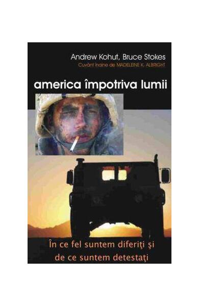 America împotriva lumii - Andrew Kohut, Bruce Stokes - Antet Revolution