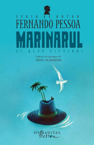 Marinarul și alte ficțiuni - Fernando Pessoa - Humanitas Fiction