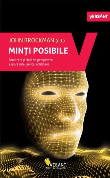 Minți posibile. Douăzeci și cinci de perspective asupra inteligenței artificiale - John Brockman - Vellant