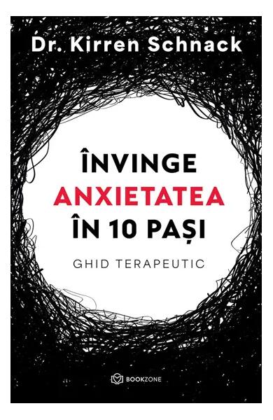Învinge anxietatea în 10 pași - Bookzone