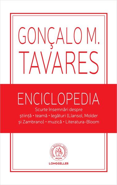 Enciclopedia. Scurte însemnări - Gonçalo M. Tavares - Școala Ardeleană
