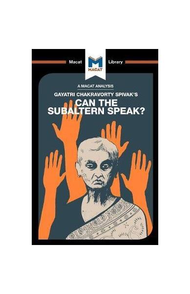 Can the Subaltern Speak? - Graham Riach - Macat Library