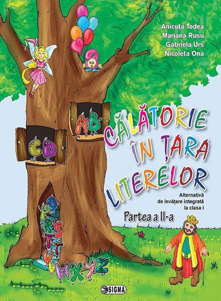 Călătorie în Țara Literelor, Clasa I, partea a II-a - Anicuţa Todea, Mariana Rusu, Gabriela Urs, Nicoleta Ona