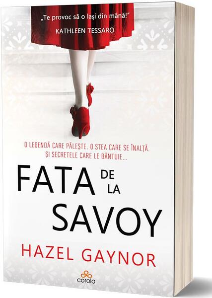 Fata de la Savoy - Hazel Gaynor - Act și Politon