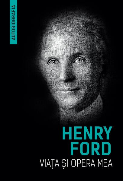 Viața și opera mea - Henry Ford - Herald