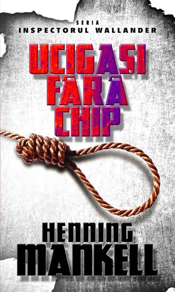 Ucigaşi fără chip - Henning Mankell