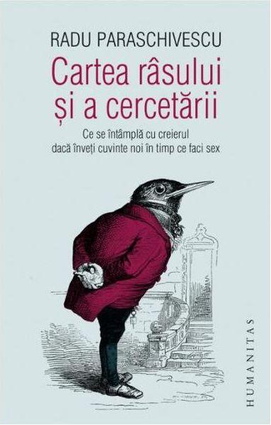 Cartea râsului şi a cercetării - Radu Paraschivescu - Humanitas
