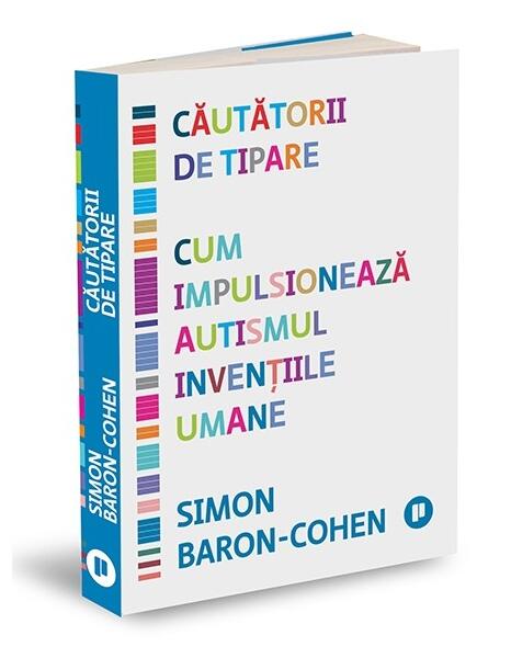 Căutătorii de tipare. Cum impulsionează autismul invențiile umane - Simon Baron-Cohen - Publica