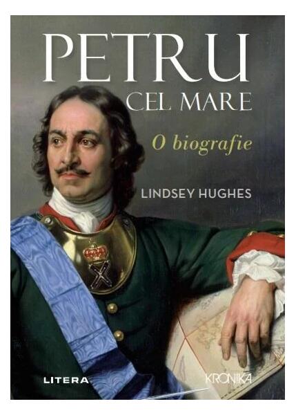 Petru cel Mare - Lindsey Hughes - Litera