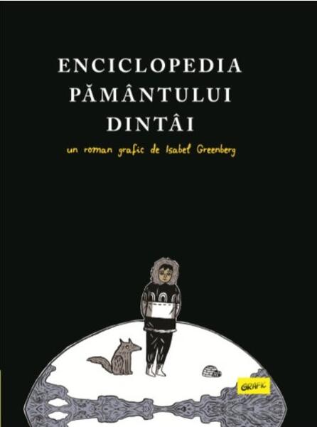 Enciclopedia Pământului Dintâi - Isabel Greenberg - Grafic Art