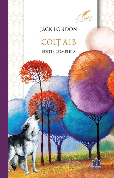 Colț Alb - Jack London - Didactica Publishing House
