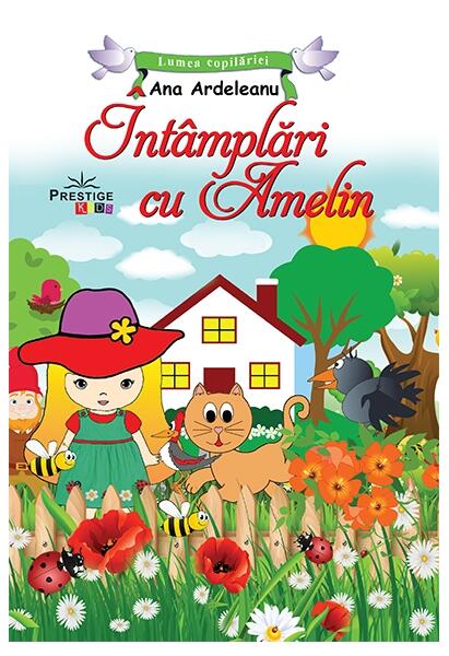 Intâmplări cu Amelin - Ana Ardeleanu - Prestige