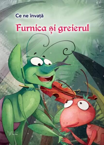 Ce ne învață Furnica și greierul - For You